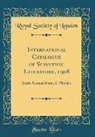 Royal Society Of London - International Catalogue of Scientific Literature, 1908: Sixth Annual Issue; C Physics (Classic Reprint)