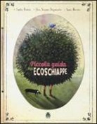 Emilia Dziubak, Eliza Saroma-Stepniewska, Iwona Wierzba - Piccola guida per ecoschiappe