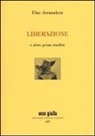 Else Jerusalem - Liberazione e altre prose insedite