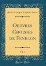 Francois De Salignac De Mothe-Fenelon, François De Salignac De Mothe-Fénelon - Oeuvres Choisies de Fenelon, Vol. 2 (Classic Reprint)