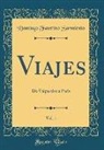 Domingo Faustino Sarmiento - Viajes, Vol. 1