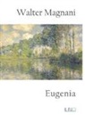 Walter Magnani - Eugenia
