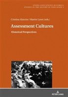 Cristina Alarcón, Cristina Alarcón López, Martin Lawn, Marcelo Caruso - Assessment Cultures