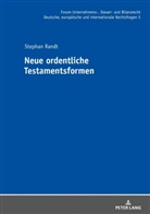 Stephan Randt, Oliver Fehrenbacher - Neue ordentliche Testamentsformen
