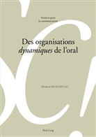 Elisabeth Richard - Des organisations "dynamiques" de l'oral