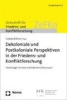 Cordul Dittmer, Cordula Dittmer - Dekoloniale und Postkoloniale Perspektiven in der Friedens- und Konfliktforschung