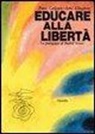 Frans Carlgren, Arne Klingborg - Educare alla libertà