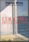 Patrick White - L'occhio dell'uragano