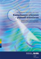 Margit Ebbinghaus, Ulrich Schmidt, Gabriele Walter - Kompetenzen erkennen - planvoll orientieren