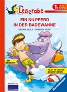 Saskia Hula, Dominik Rupp, Dominik Rupp - Leserabe 1. Lesestufe - EIN NILPFERD IN DER BADEWANNE