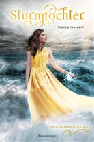 Bianca Iosivoni - Sturmtochter, Band 3 - Für immer vereint