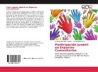 Hermelinda Bogarin, Agustin Mancuello Galeano, Agustina Mancuello Galeano - Participación Juvenil en Espacios Comunitarios