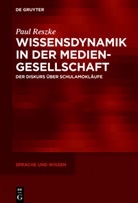 Paul Reszke - Wissensdynamik in der Mediengesellschaft