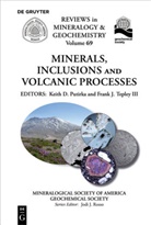 Keit D Putirka, Keith D Putirka, J Tepley III, J Tepley III, Keith D. Putirka, Frank J. Tepley... - Minerals, Inclusions And Volcanic Processes