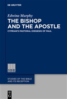 Edwina Murphy - The Bishop and the Apostle