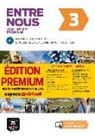 Entre nous 3, tout en un : méthode de français, B1 : livre de l'élève + cahier d'activités + CD