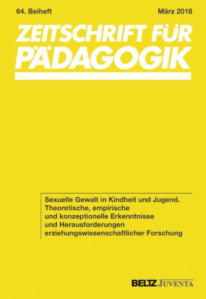 Sabin Andresen, Sabine Andresen,  Tippelt, Rudolf Tippelt - Sexuelle Gewalt in Kindheit und Jugend - Theoretische, empirische und konzeptionelle Erkenntnisse und Herausforderungen erziehungswissenschaftlicher Forschung
