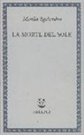 Manlio Sgalambro - La morte del sole