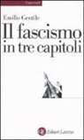 Emilio Gentile - Il fascismo in tre capitoli
