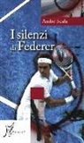 André Scala - I silenzi di Federer
