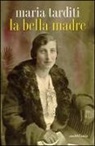 Maria Tarditi - La bella madre