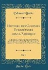 Edmund Burke - Histoire des Colonies Européennes dans l'Amérique, Vol. 1
