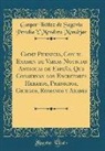 Gaspar Ibáñez de Segovia Pe Mondéjar - Cadiz Phenicia, Con el Examen de Varias Noticias Antiguas de España, Que Conservan los Escritores Hebreos, Phenicios, Griegos, Romanos y Arabes (Classic Reprint)