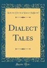 Katherine Sherwood Bonner Mcdowell - Dialect Tales (Classic Reprint)