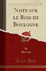 Barras Barras - Note sur le Bois de Boulogne (Classic Reprint)