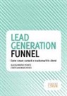 Cristian Marchisio, Alessandro Ponte - Lead generation funnel. Come creare contatti e trasformarli in clienti