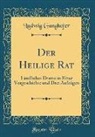 Ludwig Ganghofer - Der Heilige Rat