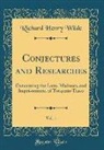 Richard Henry Wilde - Conjectures and Researches, Vol. 1