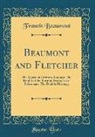 Francis Beaumont - Beaumont and Fletcher