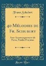 Franz Schubert - 40 Mélodies de Fr. Schubert