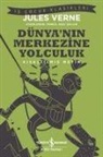 Jules Verne - Dünyanin Merkezine Yolculuk Kisaltilmis Metin