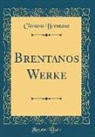Clemens Brentano - Brentanos Werke (Classic Reprint)