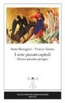Irene Battaglini, Vinicio Serino - I sette peccati capitali. Percorso psicoantropologico