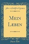 Johann Gottfried Seume - Mein Leben (Classic Reprint)