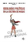 Antonio Pineda Cachero - Ideologías políticas en la cultura de masas