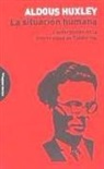 Aldous Huxley - La situación humana : conferencias en la Universidad de California