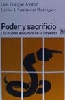 Luis Enrique Alonso, Carlos Jesús Fernández Rodríguez - Poder y sacrificio : los nuevos discursos de la empresa