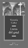 Victoria Cirlot - LUCES DEL GRIAL
