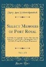 Mary Anne Schimmelpenninck - Select Memoirs of Port Royal, Vol. 1 of 3