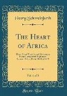 Georg Schweinfurth - The Heart of Africa, Vol. 1 of 2