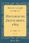 Heinrich Von Sybel - Historische Zeitschrift, 1865, Vol. 14 (Classic Reprint)