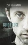 Fabio Salvatore - Buio e luce. Alzate gli occhi al cielo