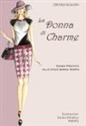 Chiara Giuliani - La donna di charme. Guida pratica allo stile senza tempo