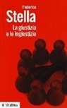 Federico Stella - La giustizia e le ingiustizie