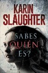 Karin Slaughter - 'Sabes quien es?