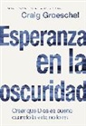 Craig Groeschel - Esperanza en la oscuridad